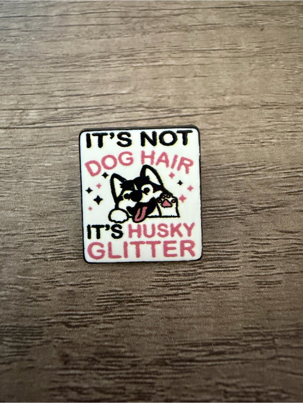 It's Not Dog Hair It's Husky Glitter Enamel Pin - Pink & Black